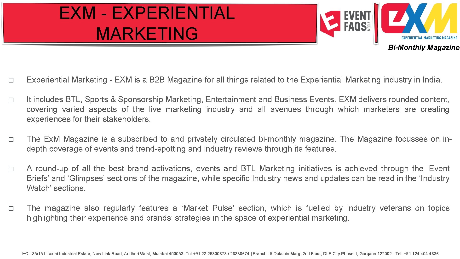 EXM - EXPERIENTIAL MARKETING Bi-Monthly Magazine � Experiential Marketing - EXM is a B