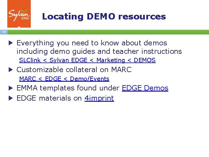 Locating DEMO resources 19 Everything you need to know about demos including demo guides