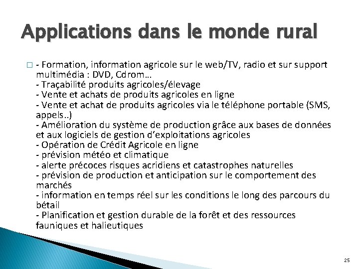 Applications dans le monde rural � - Formation, information agricole sur le web/TV, radio