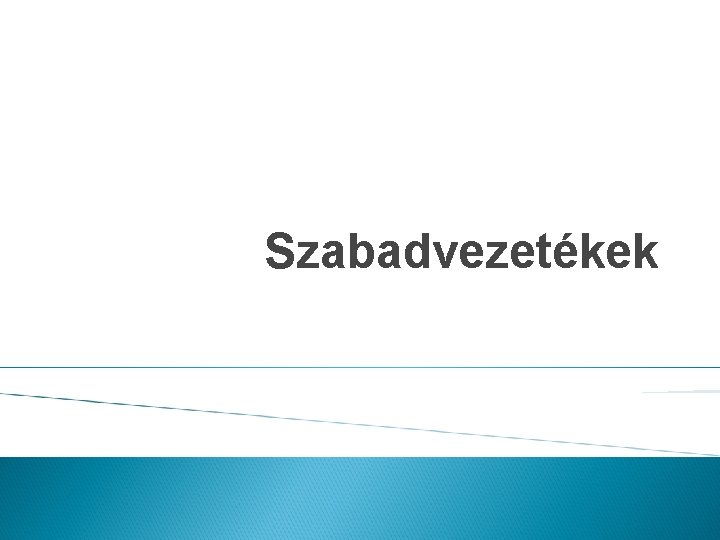 Szabadvezetékek 