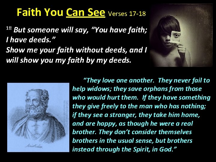 Faith You Can See Verses 17 -18 18 But someone will say, “You have