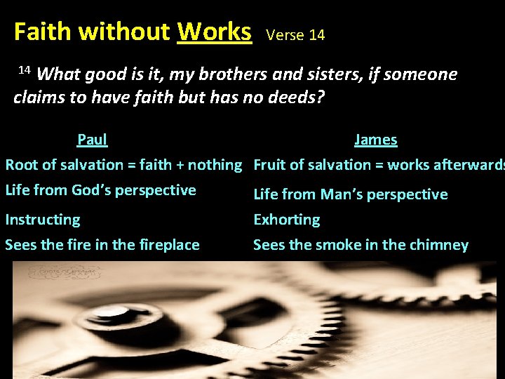 Faith without Works Verse 14 14 What good is it, my brothers and sisters,