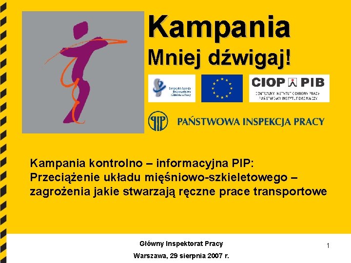 Kampania Mniej dźwigaj! Kampania kontrolno – informacyjna PIP: Przeciążenie układu mięśniowo-szkieletowego – zagrożenia jakie