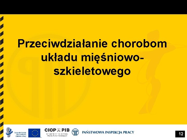 Przeciwdziałanie chorobom układu mięśniowoszkieletowego 12 