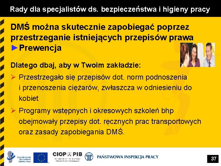 Rady dla specjalistów ds. bezpieczeństwa i higieny pracy DMŚ można skutecznie zapobiegać poprzez przestrzeganie