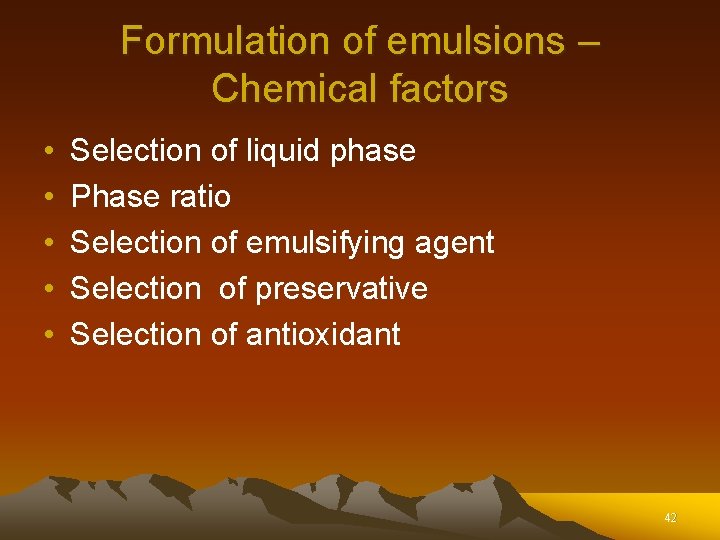 Formulation of emulsions – Chemical factors • • • Selection of liquid phase Phase Formulation of emulsions – Chemical factors • • • Selection of liquid phase Phase