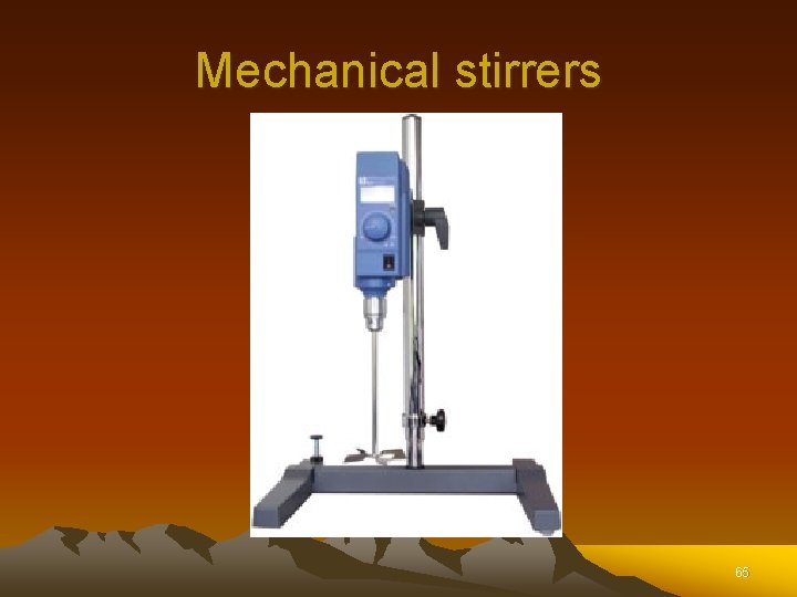 Mechanical stirrers 65 Mechanical stirrers 65
