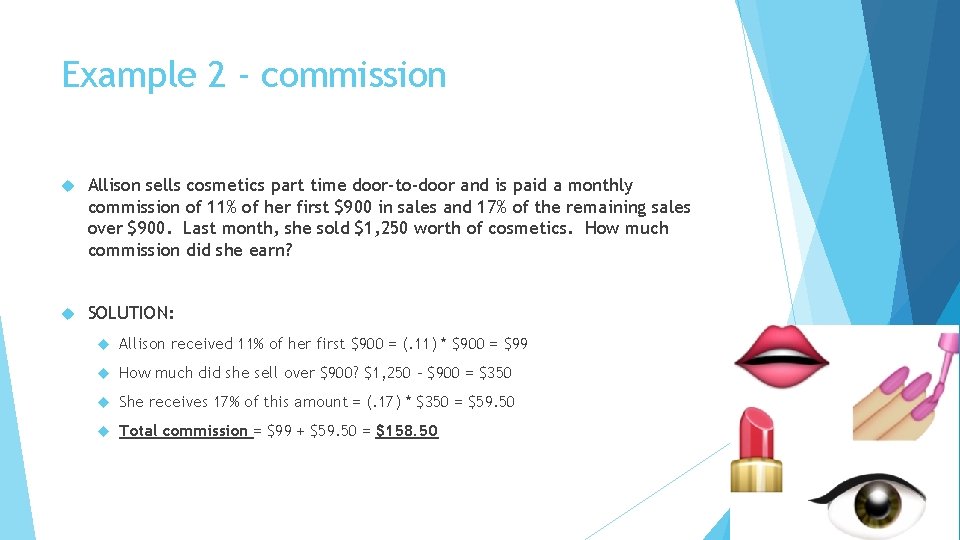 Example 2 - commission Allison sells cosmetics part time door-to-door and is paid a Example 2 - commission Allison sells cosmetics part time door-to-door and is paid a
