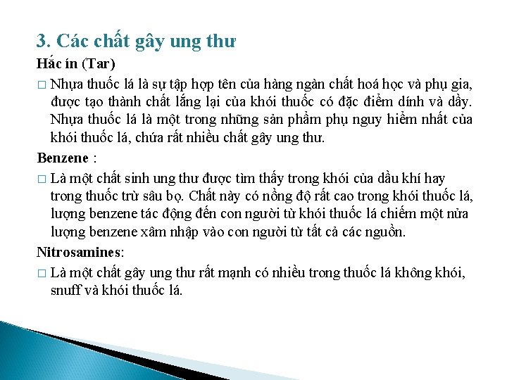 3. Các chất gây ung thư Hắc ín (Tar) � Nhựa thuốc lá là