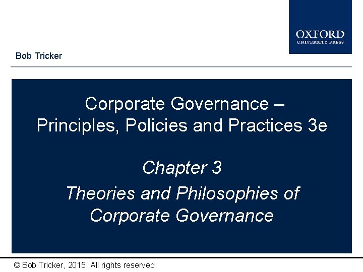 Bob Tricker Corporate Governance – Principles, Policies and Practices 3 e Chapter 3 Theories