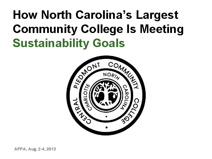 How North Carolina’s Largest Community College Is Meeting Sustainability Goals • APPA, Aug. 2