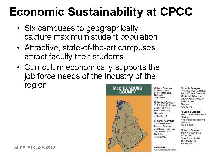 Economic Sustainability at CPCC • Six campuses to geographically capture maximum student population •