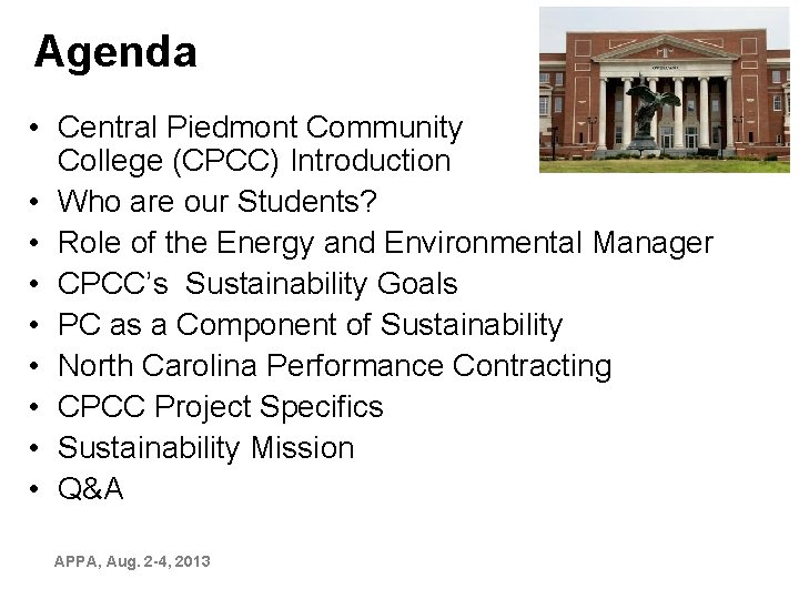 Agenda • Central Piedmont Community College (CPCC) Introduction • Who are our Students? •