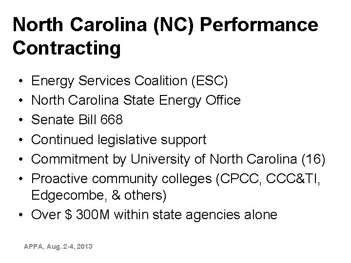 North Carolina (NC) Performance Contracting • • • Energy Services Coalition (ESC) North Carolina