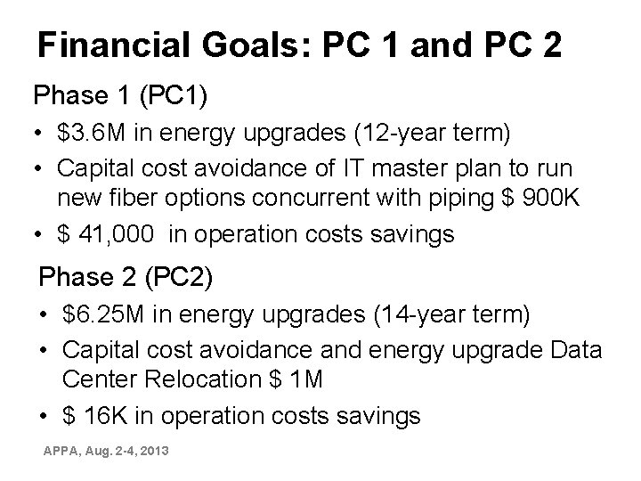 Financial Goals: PC 1 and PC 2 Phase 1 (PC 1) • $3. 6