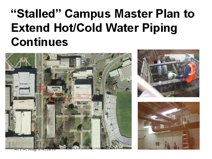 “Stalled” Campus Master Plan to Extend Hot/Cold Water Piping Continues • APPA, Aug. 2