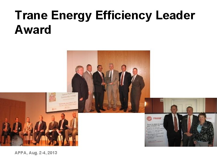 Trane Energy Efficiency Leader Award • APPA, Aug. 2 -4, 2013 