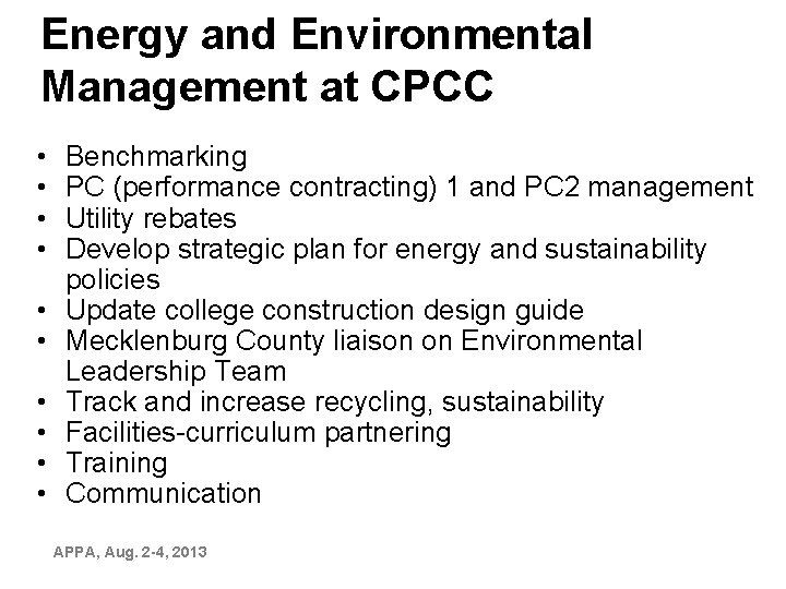 Energy and Environmental Management at CPCC • • • Benchmarking PC (performance contracting) 1