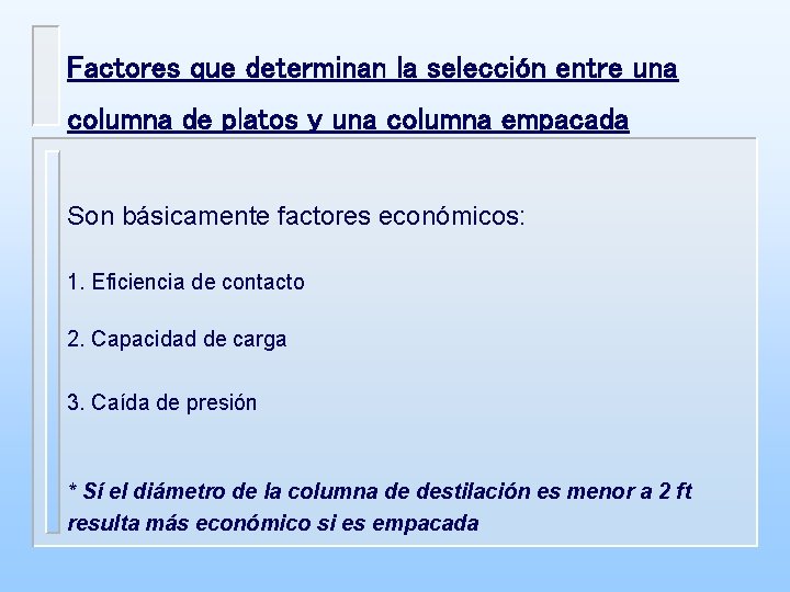 Factores que determinan la selección entre una columna de platos y una columna empacada Factores que determinan la selección entre una columna de platos y una columna empacada