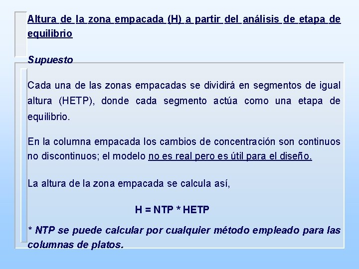 Altura de la zona empacada (H) a partir del análisis de etapa de equilibrio Altura de la zona empacada (H) a partir del análisis de etapa de equilibrio