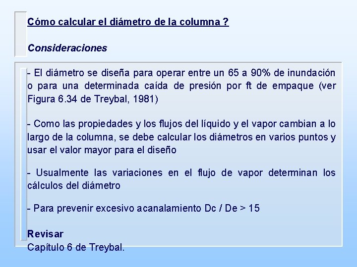 Cómo calcular el diámetro de la columna ? Consideraciones - El diámetro se diseña Cómo calcular el diámetro de la columna ? Consideraciones - El diámetro se diseña