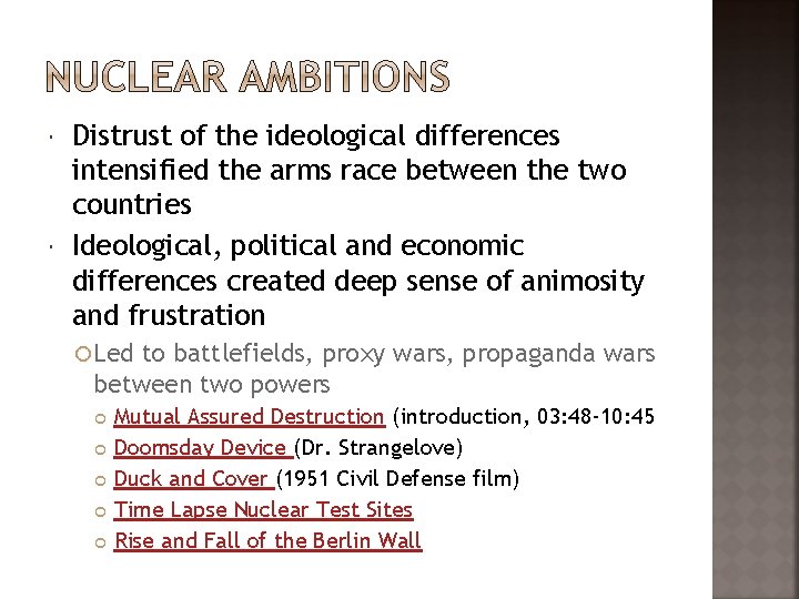  Distrust of the ideological differences intensified the arms race between the two countries