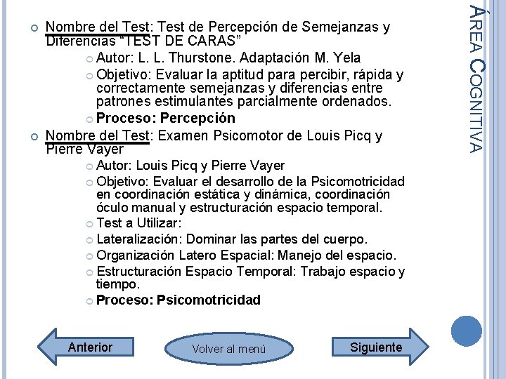 Nombre del Test: Test de Percepción de Semejanzas y Diferencias “TEST DE CARAS” Nombre del Test: Test de Percepción de Semejanzas y Diferencias “TEST DE CARAS”