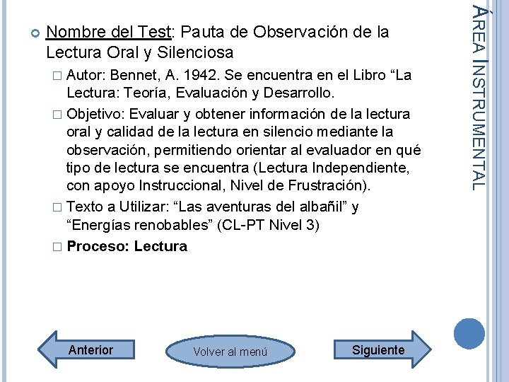 Nombre del Test: Pauta de Observación de la Lectura Oral y Silenciosa � Autor: Nombre del Test: Pauta de Observación de la Lectura Oral y Silenciosa � Autor: