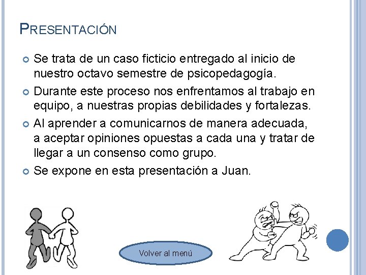 PRESENTACIÓN Se trata de un caso ficticio entregado al inicio de nuestro octavo semestre PRESENTACIÓN Se trata de un caso ficticio entregado al inicio de nuestro octavo semestre