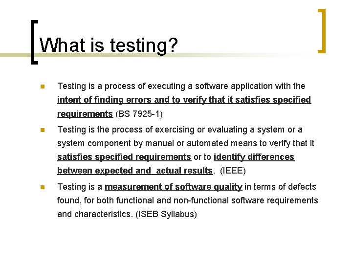 What is testing? n Testing is a process of executing a software application with