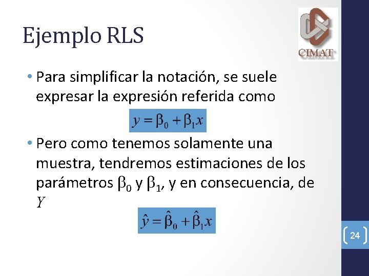 Ejemplo RLS • Para simplificar la notación, se suele expresar la expresión referida como