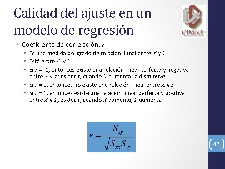 Calidad del ajuste en un modelo de regresión • Coeficiente de correlación, r •