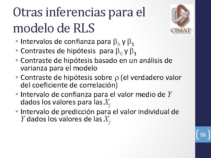 Otras inferencias para el modelo de RLS • Intervalos de confianza para 0 y