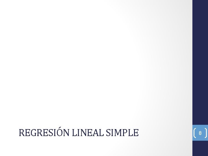 REGRESIÓN LINEAL SIMPLE 8 