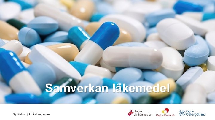  Samverkan läkemedel Sydöstra sjukvårdsregionen 