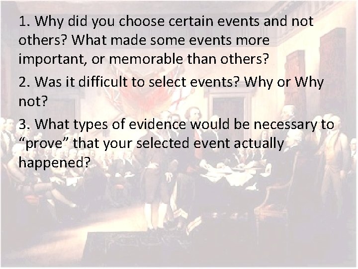 1. Why did you choose certain events and not others? What made some events