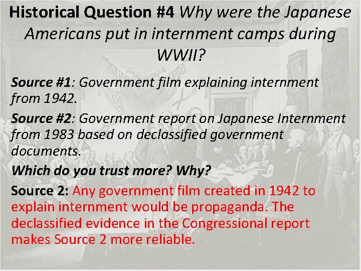 Historical Question #4 Why were the Japanese Americans put in internment camps during WWII?