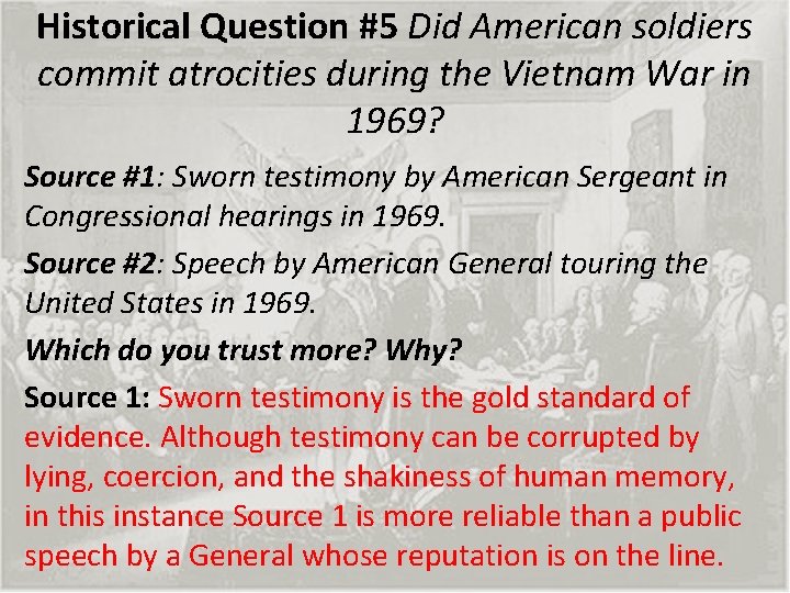 Historical Question #5 Did American soldiers commit atrocities during the Vietnam War in 1969?