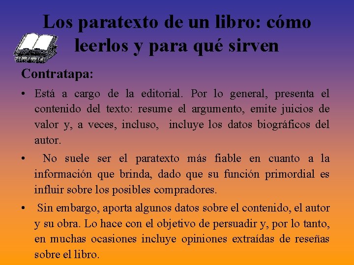 Los paratexto de un libro: cómo leerlos y para qué sirven Contratapa: • Está Los paratexto de un libro: cómo leerlos y para qué sirven Contratapa: • Está