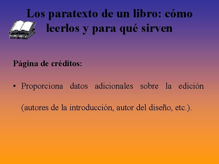 Los paratexto de un libro: cómo leerlos y para qué sirven Página de créditos: Los paratexto de un libro: cómo leerlos y para qué sirven Página de créditos: