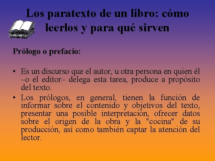 Los paratexto de un libro: cómo leerlos y para qué sirven Prólogo o prefacio: Los paratexto de un libro: cómo leerlos y para qué sirven Prólogo o prefacio: