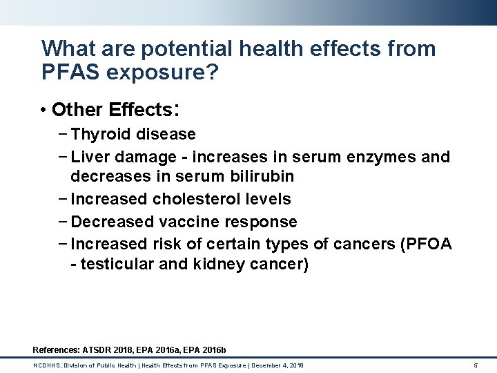 What are potential health effects from PFAS exposure? • Other Effects: − Thyroid disease