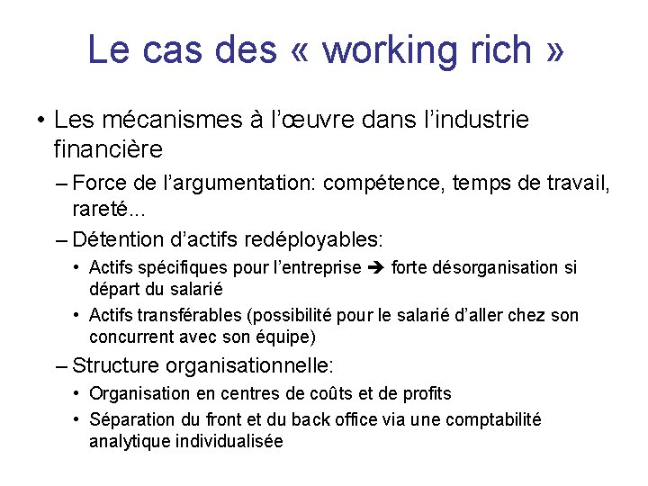 Le cas des « working rich » • Les mécanismes à l’œuvre dans l’industrie