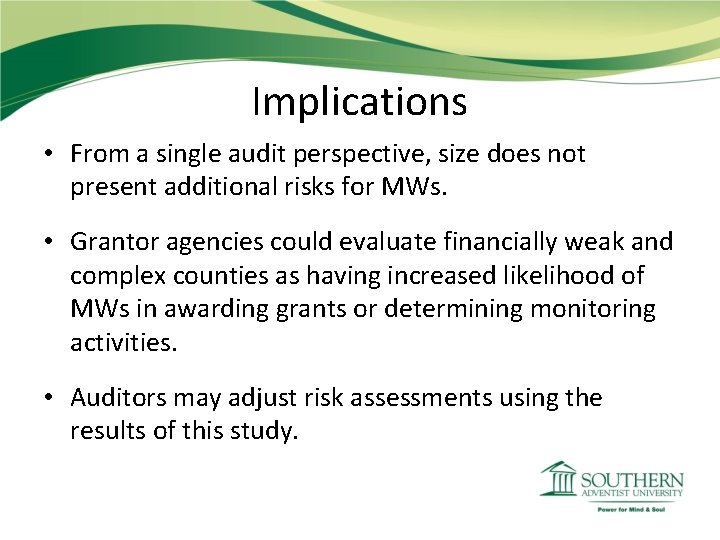 Implications • From a single audit perspective, size does not present additional risks for Implications • From a single audit perspective, size does not present additional risks for