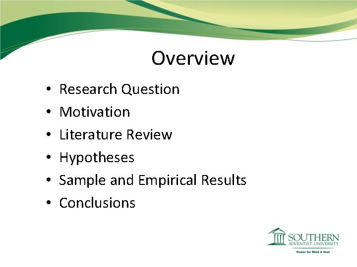 Overview • • • Research Question Motivation Literature Review Hypotheses Sample and Empirical Results Overview • • • Research Question Motivation Literature Review Hypotheses Sample and Empirical Results