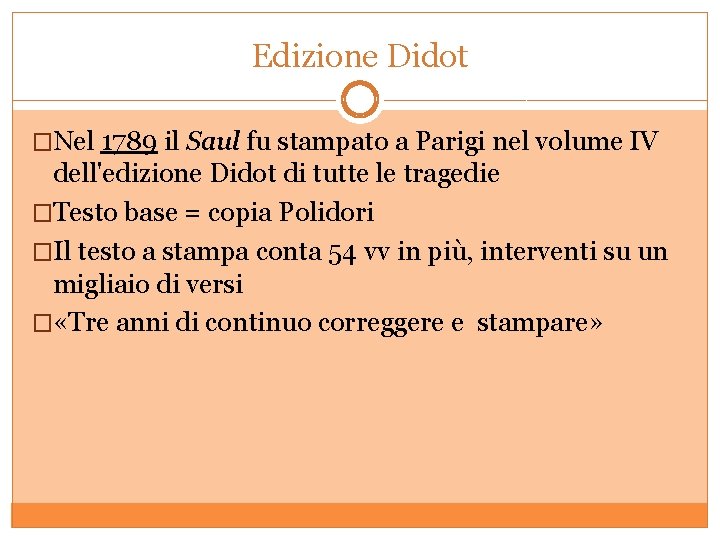 Edizione Didot �Nel 1789 il Saul fu stampato a Parigi nel volume IV dell'edizione