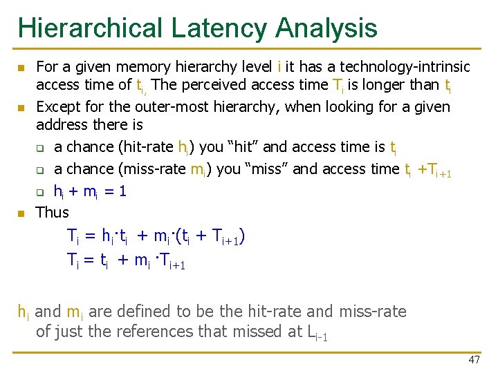 Hierarchical Latency Analysis n n n For a given memory hierarchy level i it