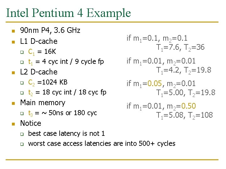 Intel Pentium 4 Example n n 90 nm P 4, 3. 6 GHz L