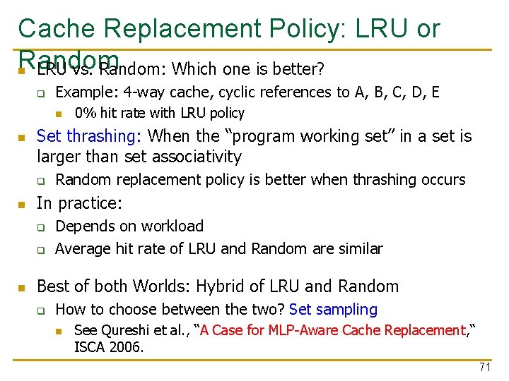 Cache Replacement Policy: LRU or Random n LRU vs. Random: Which one is better?