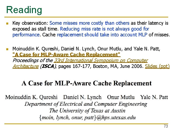 Reading n n Key observation: Some misses more costly than others as their latency